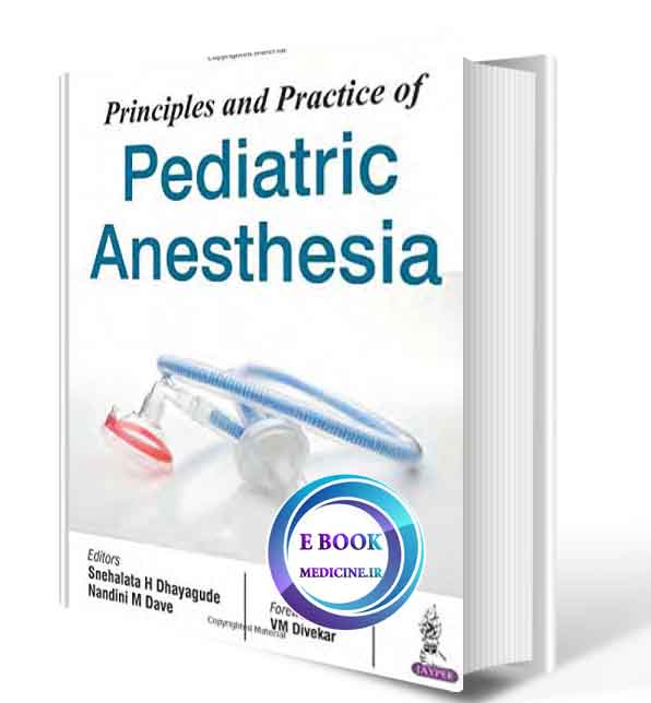 دانلود کتابPrinciples and Practice of Pediatric Anesthesia 2017(Original PDF)